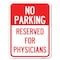 Signmission No Parking-Reserved for Physicians Heavy-Gauge Alum Rust Proof Parking Sign, 18" x 24", A-1824-23796 A-1824-23796 - alternate 1